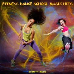 Fitness Dance School Music Hits - Single by Schmitti album reviews, ratings, credits