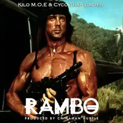 Rambo - Single by Kilo M.O.E & Cyco Thah Urchin album reviews, ratings, credits