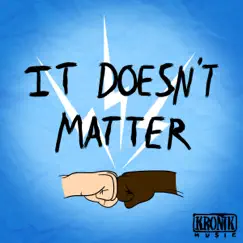 It Doesn't Matter (feat. Dan-I) - Single by STICKY album reviews, ratings, credits