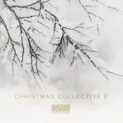 Christmas Collective II - EP by Seacoast Worship album reviews, ratings, credits