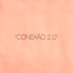 Conexão 2.0 - Single by MOB79 album reviews, ratings, credits