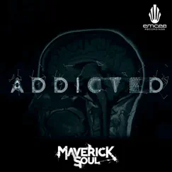Addicted - Single by Maverick Soul album reviews, ratings, credits