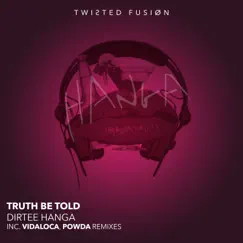 Dirtee Hanga - EP by Truth Be Told album reviews, ratings, credits
