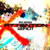 Attention Deficit - EP album lyrics, reviews, download