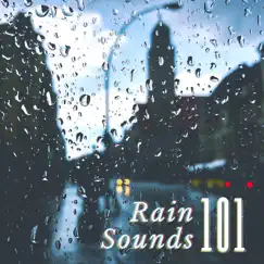 Rain Sounds 101 by Rain Sounds & Relaxing Sounds of Rain Music Club album reviews, ratings, credits
