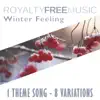 Royalty Free Music: Winter Feeling (1 Theme Song - 8 Variations) album lyrics, reviews, download