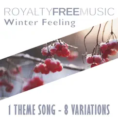 Royalty Free Music: Winter Feeling (1 Theme Song - 8 Variations) by Royalty Free Music Maker album reviews, ratings, credits