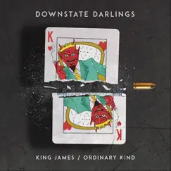 King James / Ordinary Kind - Single by Downstate Darlings album reviews, ratings, credits