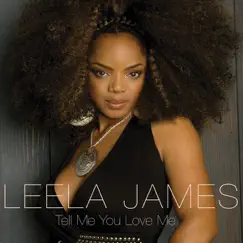 Tell Me You Love Me - Single by Leela James album reviews, ratings, credits