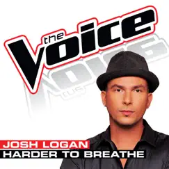 Harder to Breathe (The Voice Performance) Song Lyrics