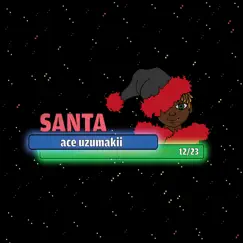 Santa! - Single by Ace Uzumakii album reviews, ratings, credits