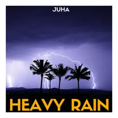 Heavy Rain - Single by Juha album reviews, ratings, credits