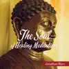 The Soul of Healing Meditations album lyrics, reviews, download