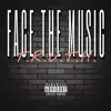 Face the Music (feat. Chopper Manhattan) - Single album lyrics, reviews, download