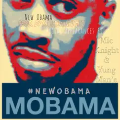 New Obama (feat. Mic Knight & Yung Man'e) - Single by M.O Show album reviews, ratings, credits
