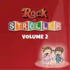 Rock-n-Stroller, Vol. 2 album lyrics, reviews, download