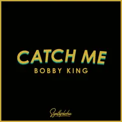 Catch Me - Single by Bobby King album reviews, ratings, credits