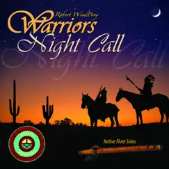 Warriors Night Call by Robert WindPony album reviews, ratings, credits