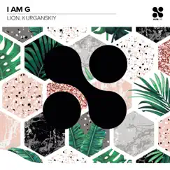 I Am G - Single by Lion & Kurganskiy album reviews, ratings, credits
