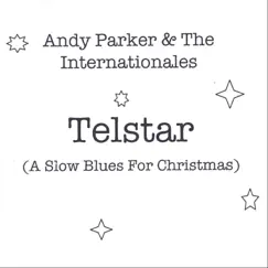 Telstar (A Slow Blues for Christmas) - Single by Andy Parker & The Internationales album reviews, ratings, credits