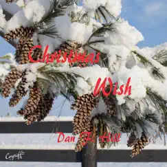 Christmas Wish - Single by Dan F. Hill album reviews, ratings, credits