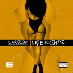 Late Nights (feat. Mazerati) - Single by E. Morgan album reviews, ratings, credits