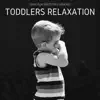 Toddlers Relaxation: New Age Bedtime Lullabies, Instrumental Songs for Sleeping, Soothing Nature Sounds album lyrics, reviews, download