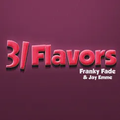 31 Flavors (feat. Jay Emme) - Single by Franky Fade album reviews, ratings, credits