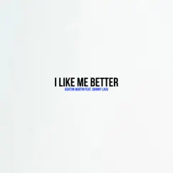 I Like Me Better (feat. Johnny Lauv) - Single by Ashton Martin album reviews, ratings, credits