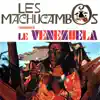 Les Machucambos Sing Venezuela album lyrics, reviews, download