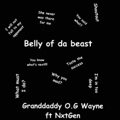 Belly of Da Beast (feat. NxtGen) - Single by Granddaddy O.G Wayne album reviews, ratings, credits