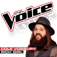 Rich Girl (The Voice Performance) - Single by Cole Vosbury album reviews, ratings, credits