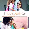 Black Or White (Music From the Motion Picture) album lyrics, reviews, download