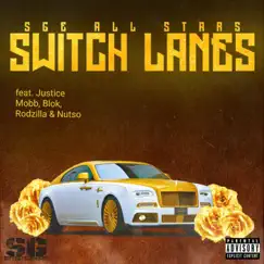 Switch Lanes (feat. Justice Mobb, Blok, Rodzilla & Nutso) - Single by SGE All Stars album reviews, ratings, credits
