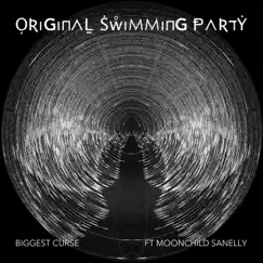 Biggest Curse (feat. Moonchild Sanelly) - Single by Original Swimming Party album reviews, ratings, credits