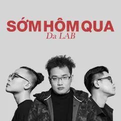 Sớm Hôm Qua Song Lyrics