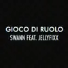 Gioco di ruolo (feat. Jellyfixx) - Single album lyrics, reviews, download