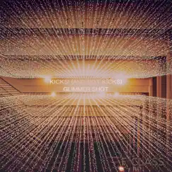 Glimmer Shot - Single by KICKS! (AND NOT KICKS) album reviews, ratings, credits