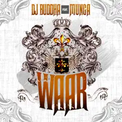 Waar (feat. Munga) - Single by DJ Buddha album reviews, ratings, credits