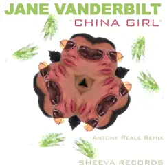 China Girl (Antony Reale Radio Edit) Song Lyrics