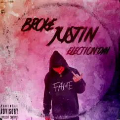 Election Day - Single by Broke Justin album reviews, ratings, credits