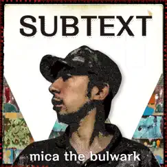 SUBTEXT - EP by Mica the bulwark album reviews, ratings, credits