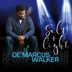 Salt and Light by De'Marcus Walker album reviews, ratings, credits