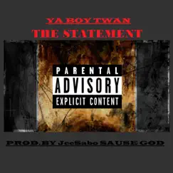 The Statement - Single by Ya Boy Twan album reviews, ratings, credits