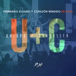 Unidad & Conquista En Vivo by Fernando Alvarez & Rendered Heart album reviews, ratings, credits