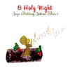 O Holy Night - Single album lyrics, reviews, download