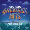 Kids Kamp Greatest Hits, Vol. 4: Theme Songs album lyrics, reviews, download