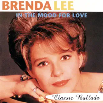 In the Mood for Love: Classic Ballads by Brenda Lee album reviews, ratings, credits