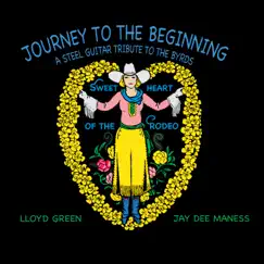 Journey to the Beginning: A Steel Guitar Tribute to The Byrds by Lloyd Green & Jay Dee Maness album reviews, ratings, credits
