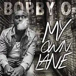 My Own Lane - Single by Bobby-O album reviews, ratings, credits